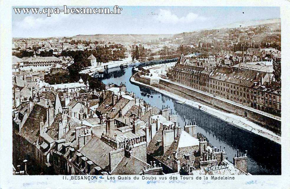 11. BESANÇON - Les Quais du Doubs vus des Tours de la Madeleine